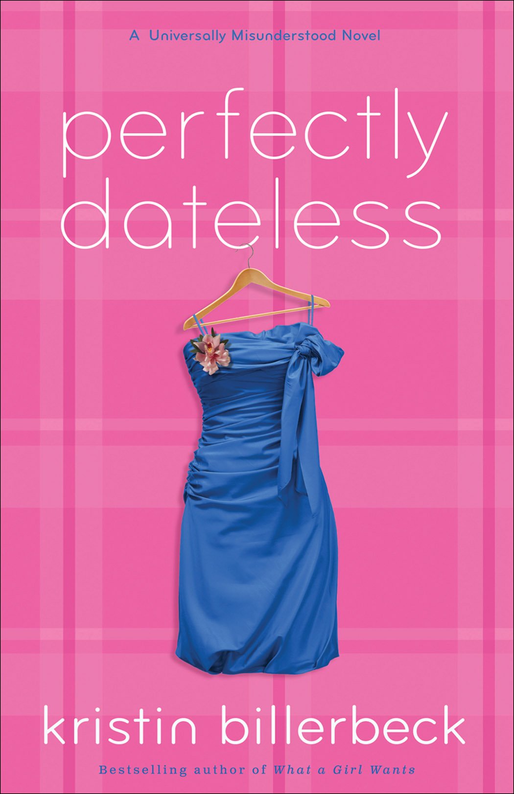 Perfectly Dateless, a novel by Kristin Billerbeck